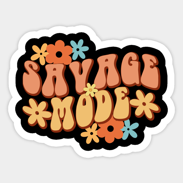 Savage Mode Sticker by Sassy & Classy Corner Store